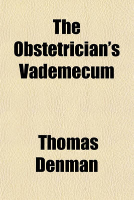 Book cover for The Obstetrician's Vademecum