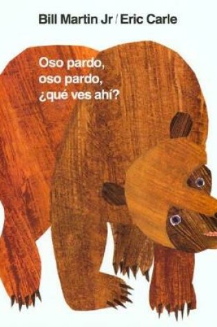 Cover of Oso Pardo, Oso Pardo, ¿Qué Ves Ahí?