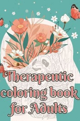 Cover of Therapeutic Coloring Book for Adults