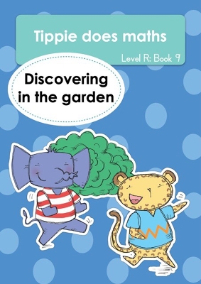 Book cover for Tippie does maths (Level R Book 9): Discovering in the garden