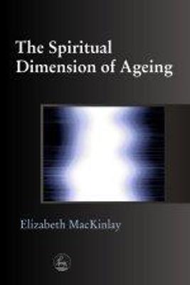 Book cover for The Spiritual Dimension of Ageing