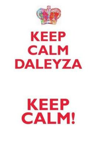 Cover of KEEP CALM DALEYZA! AFFIRMATIONS WORKBOOK Positive Affirmations Workbook Includes