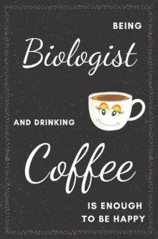 Cover of Biologist & Drinking Coffee Notebook