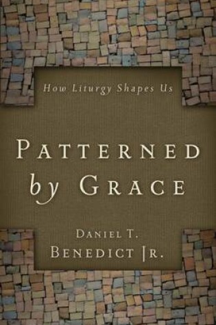 Cover of Patterned by Grace