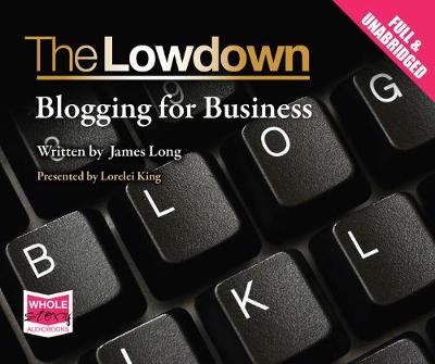 Book cover for The Lowdown: Blogging for Business