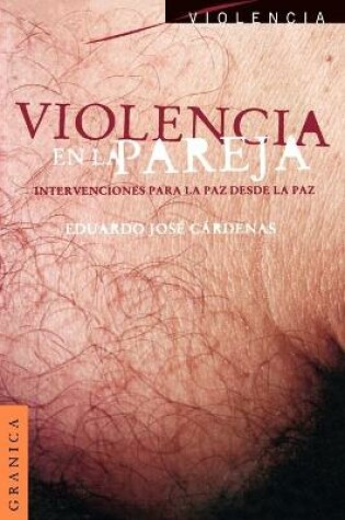 Cover of Violencia En La Pareja : Intercambios Para La Paz Desde La Paz