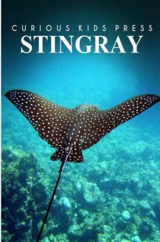 Cover of Stingray - Curious Kids Press