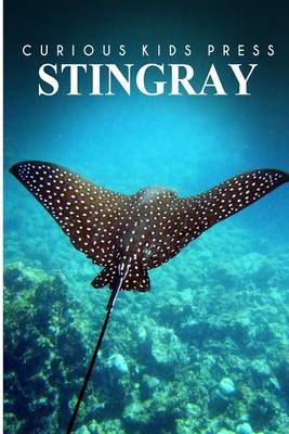 Book cover for Stingray - Curious Kids Press