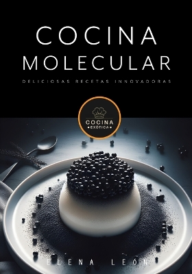 Cover of COCINA MOLECULAR deliciosas recetas innovadoras