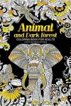 Book cover for Animal and Dark Forest Coloring Book For Adults