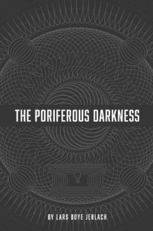 Cover of The Poriferous Darkness