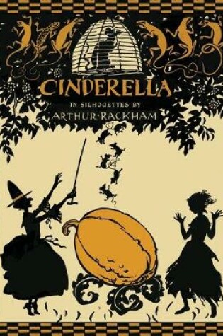 Cover of Cinderella in Silhouettes by Arthur Rackham