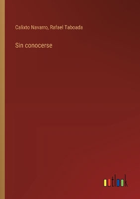 Book cover for Sin conocerse