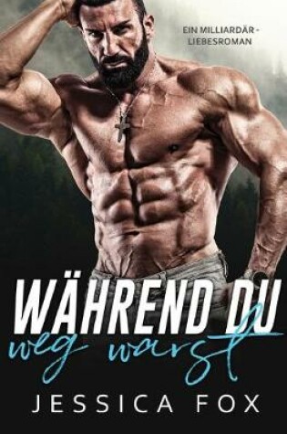 Cover of Während du weg warst