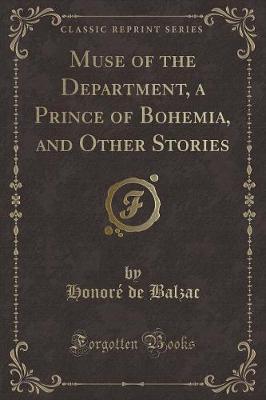 Book cover for Muse of the Department, a Prince of Bohemia, and Other Stories (Classic Reprint)