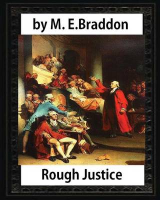 Book cover for Rough Justice (1898), by M. E. Braddon (novel)