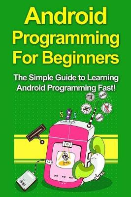 Book cover for Android Programming For Beginners