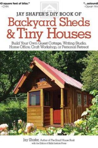 Cover of Jay Shafer's DIY Book of Backyard Sheds & Tiny Houses