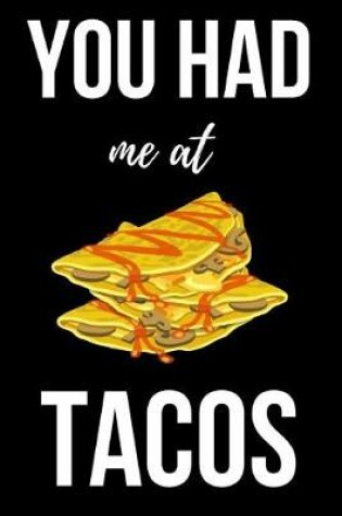 Cover of You Had Me At Tacos