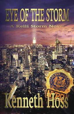 Book cover for Eye of the Storm - A Kelli Storm Novel