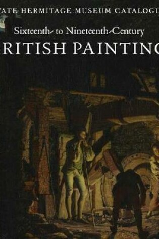 Cover of Sixteenth- to Nineteenth-Century British Painting