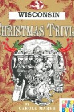 Cover of Wisconsin Classic Christmas Trivia