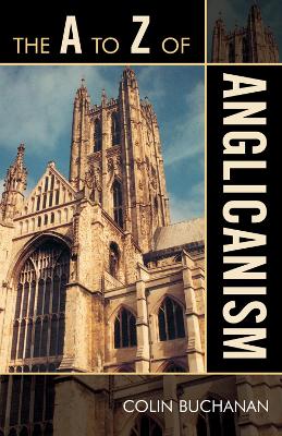 Book cover for The A to Z of Anglicanism
