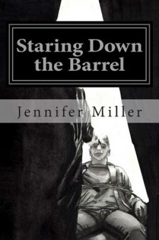 Cover of Staring Down the Barrel