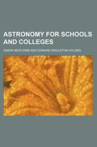 Cover of Astronomy for Schools and Colleges