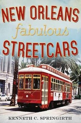 Cover of New Orleans Fabulous Streetcars