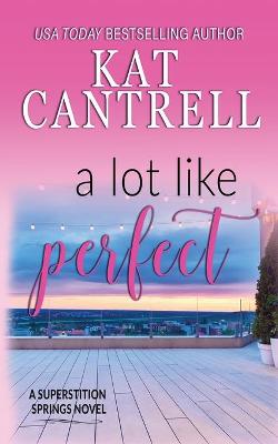 Book cover for A Lot Like Perfect