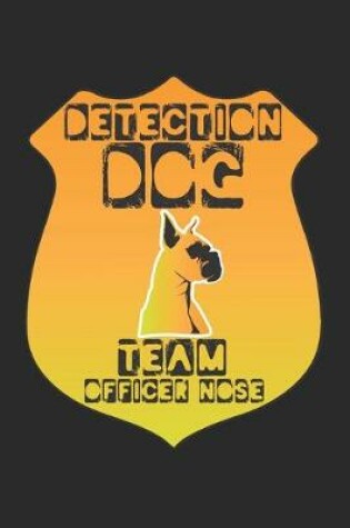 Cover of Detection Dog Team Officer Nose