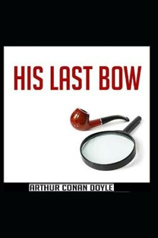 Cover of His Last Bow Sherlock Holmes #7 Illustrated