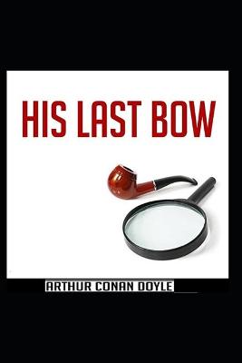 Book cover for His Last Bow Sherlock Holmes #7 Illustrated