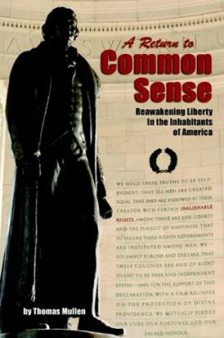 Cover of A Return to Common Sense: Reawakening Liberty in the Inhabitants of America