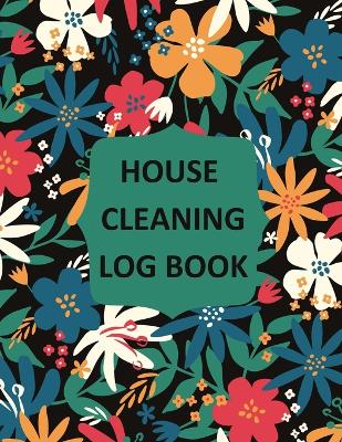 Book cover for House Cleaning Log Book