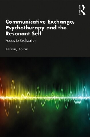 Cover of Communicative Exchange, Psychotherapy and the Resonant Self