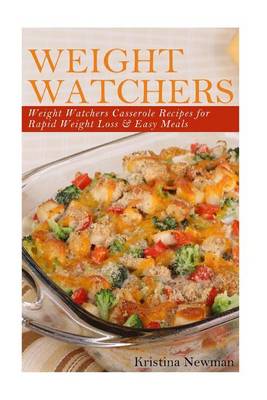 Book cover for Weight Watchers - Weight Watcher Casseroles Recipes for Rapid Weight Loss