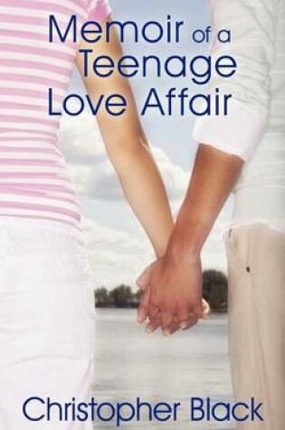 Cover of Memoir of a Teenage Love Affair