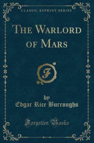 Cover of The Warlord of Mars (Classic Reprint)