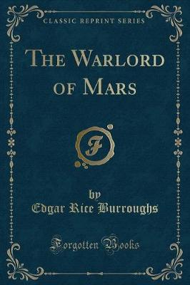 Book cover for The Warlord of Mars (Classic Reprint)