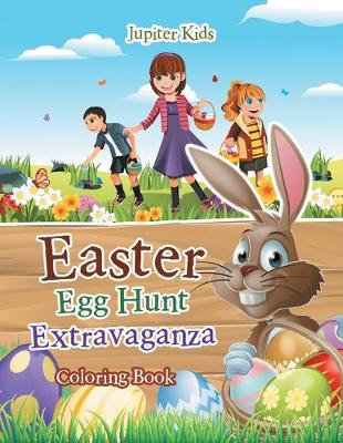 Book cover for Easter Egg Hunt Extravaganza Coloring Book