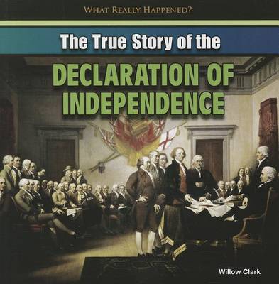Cover of The True Story of the Declaration of Independence