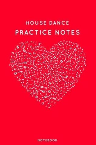 Cover of House dance Practice Notes