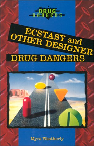Book cover for Ecstasy and Other Designer Drug Dangers