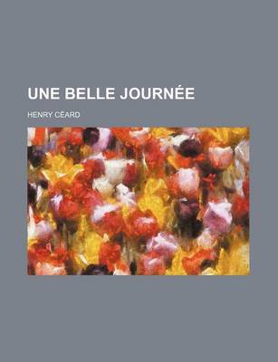 Book cover for Une Belle Journee