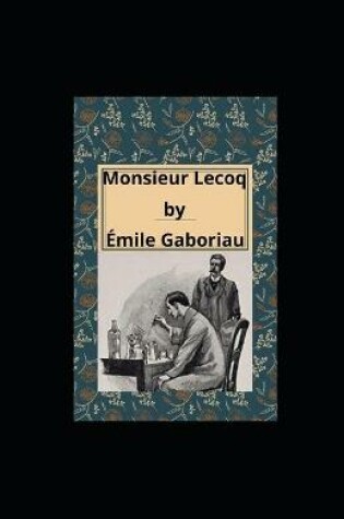 Cover of Monsieur Lecoq illustrated