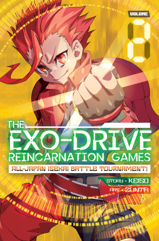 Cover of THE EXO-DRIVE REINCARNATION GAMES: All-Japan Isekai Battle Tournament! Vol. 2