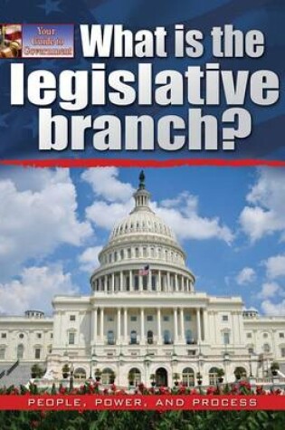 Cover of What Is the Legislative Branch?