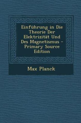 Cover of Einfuhrung in Die Theorie Der Elektrizitat Und Des Magnetismus